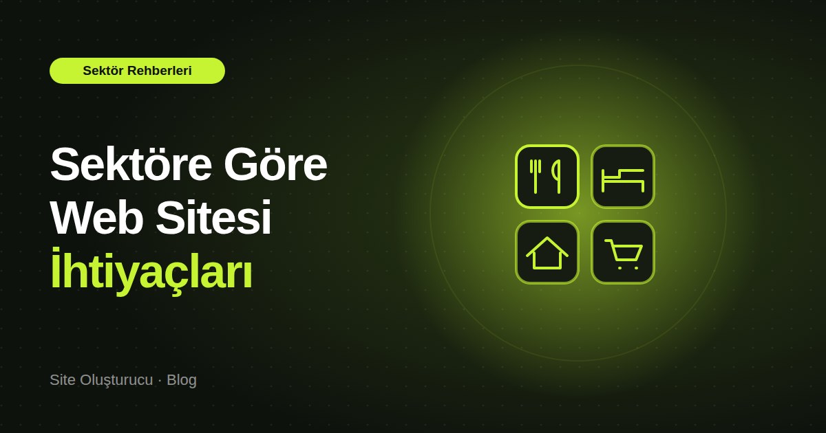 Sektöre Göre Web Sitesi: Restoran, Otel, Emlak ve Diğer İşletmelerin İhtiyaçları