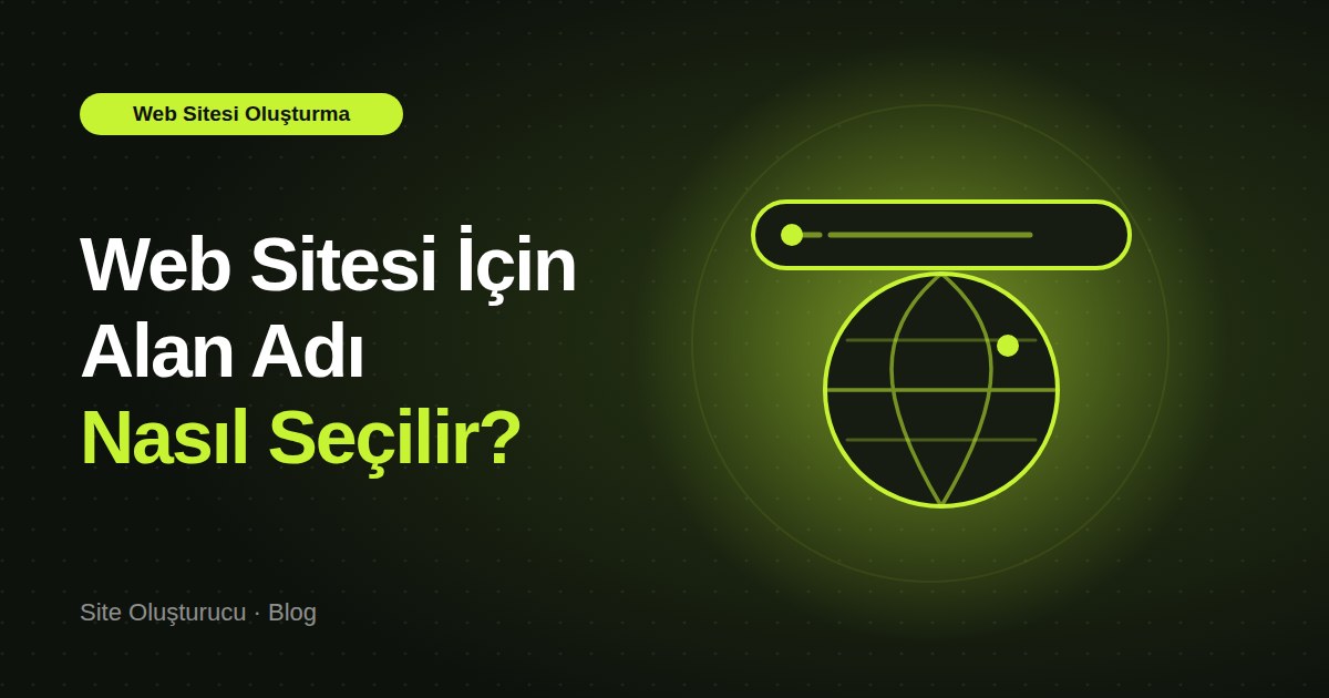 Web Sitesi İçin Alan Adı Nasıl Seçilir?